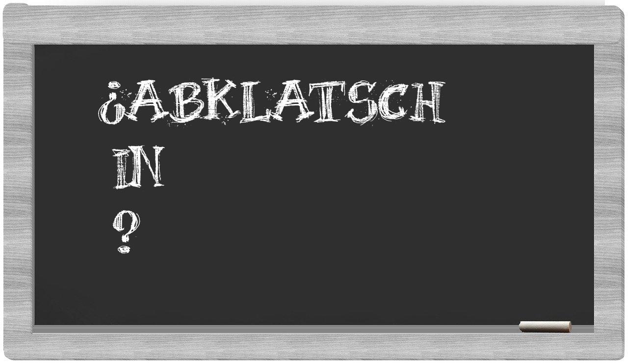 ¿Abklatsch en sílabas?