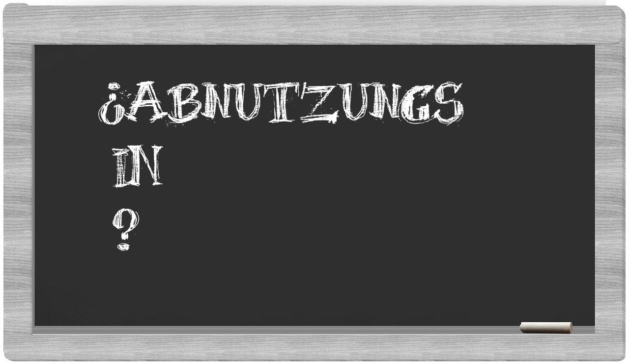 ¿Abnutzungs en sílabas?
