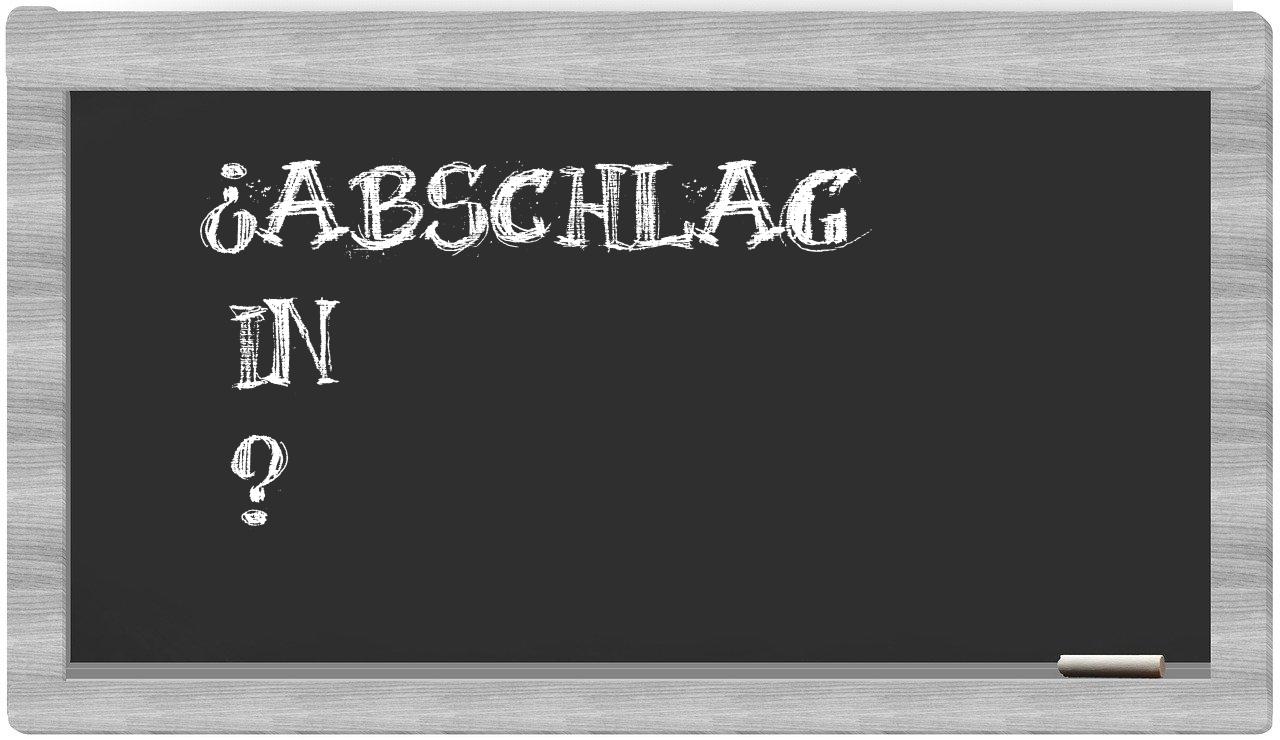 ¿Abschlag en sílabas?