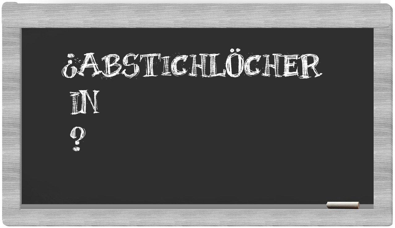 ¿Abstichlöcher en sílabas?