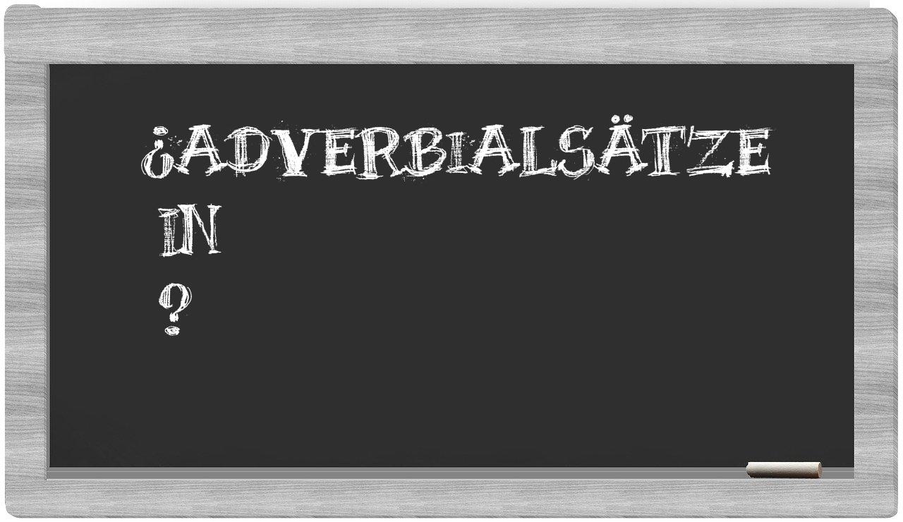 ¿Adverbialsätze en sílabas?