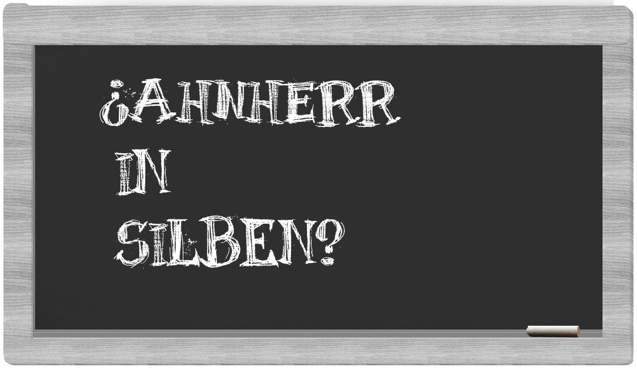 Ahnherr in syllables