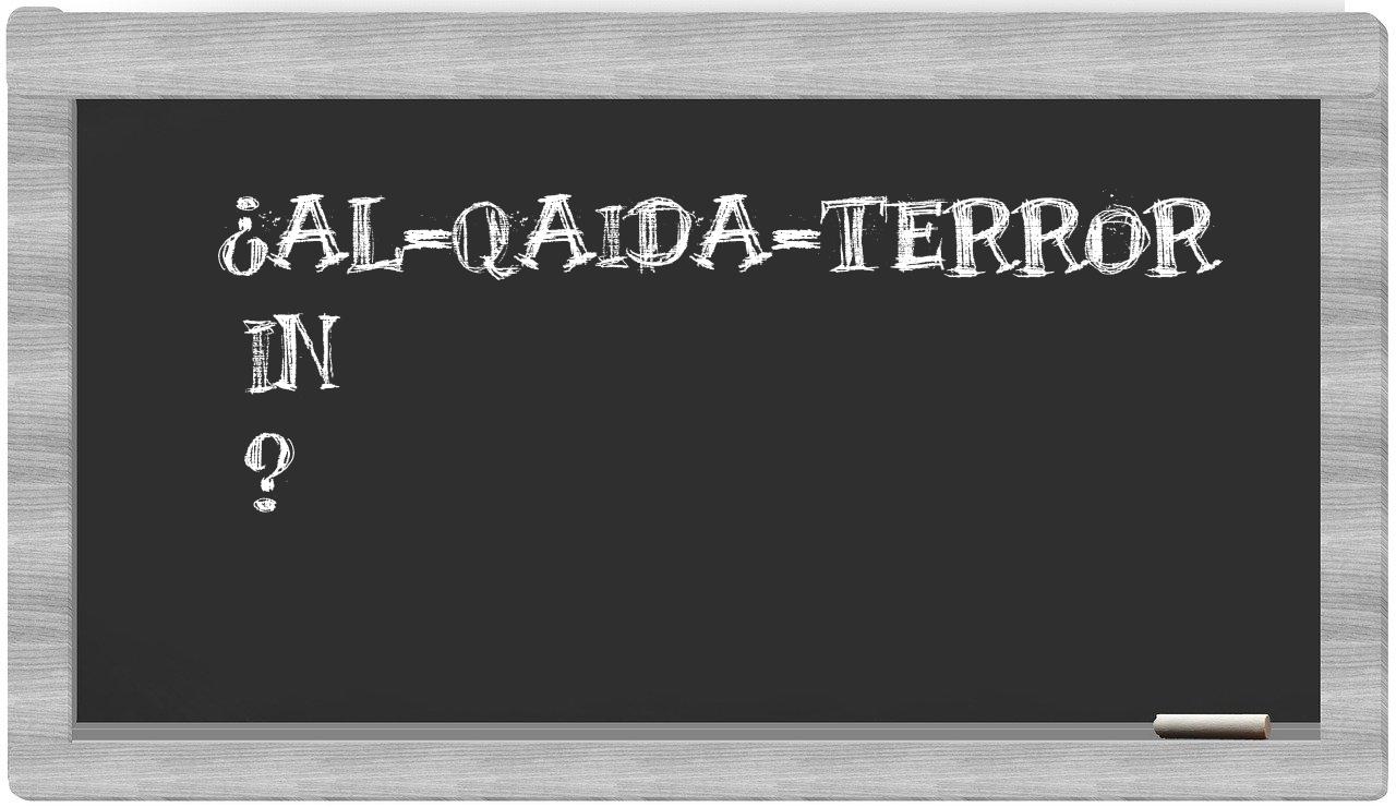 ¿Al-Qaida-Terror en sílabas?