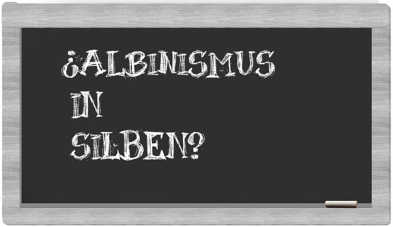 Albinismus in syllables
