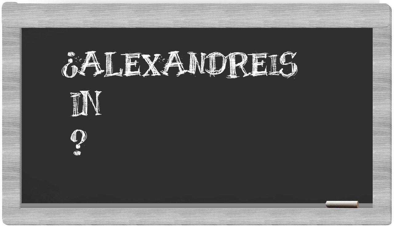 ¿Alexandreis en sílabas?