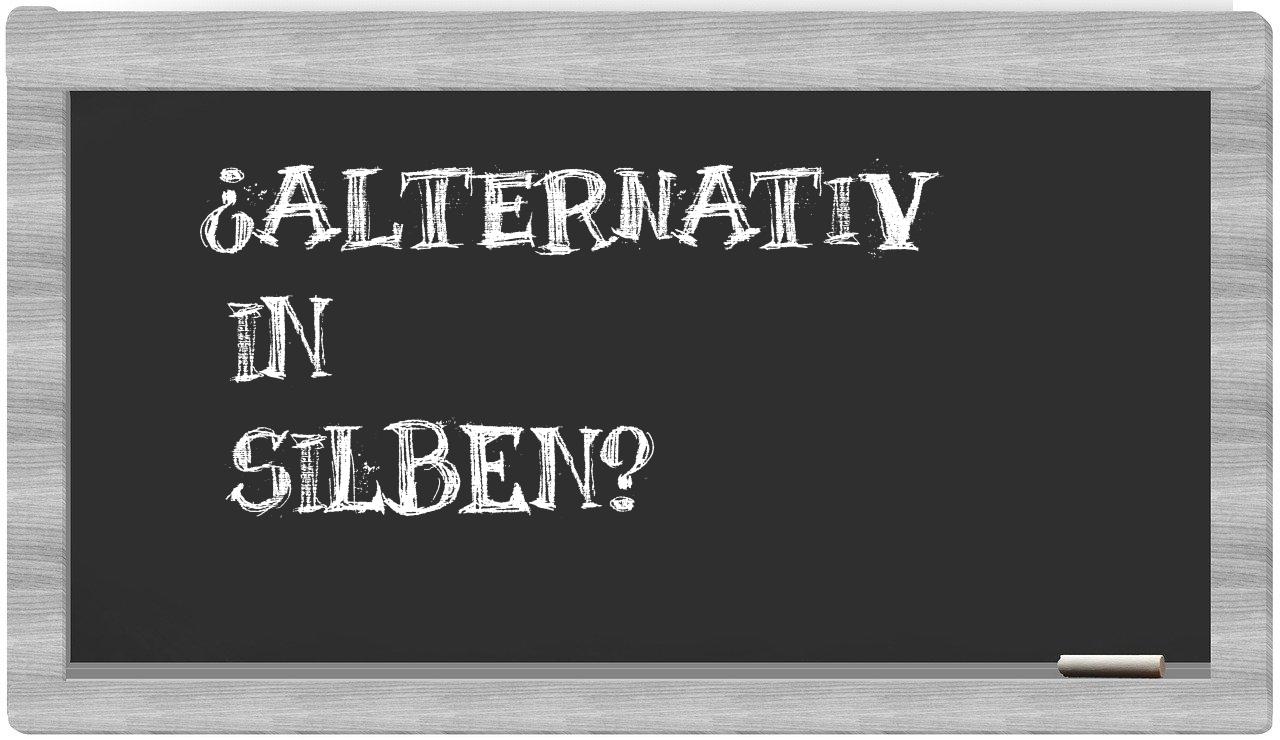 Alternativ in syllables