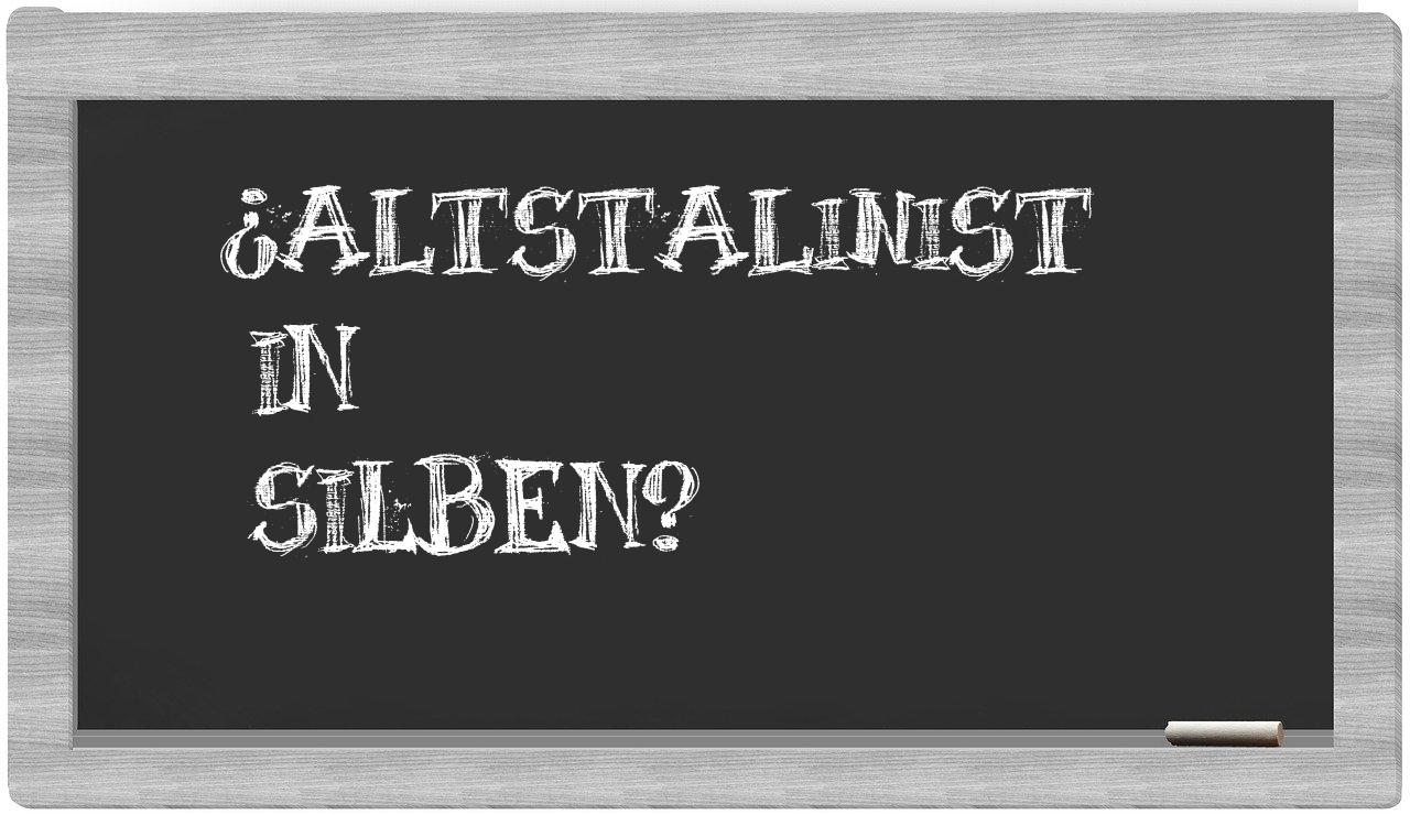 Altstalinist in syllables