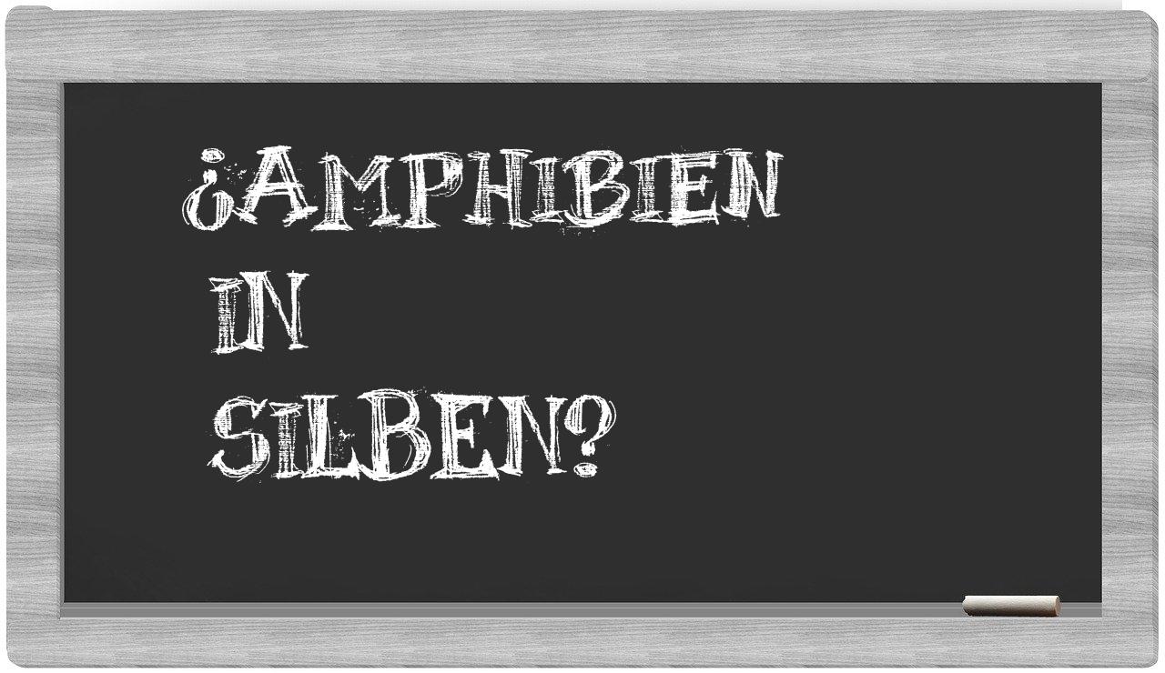 Amphibien in syllables