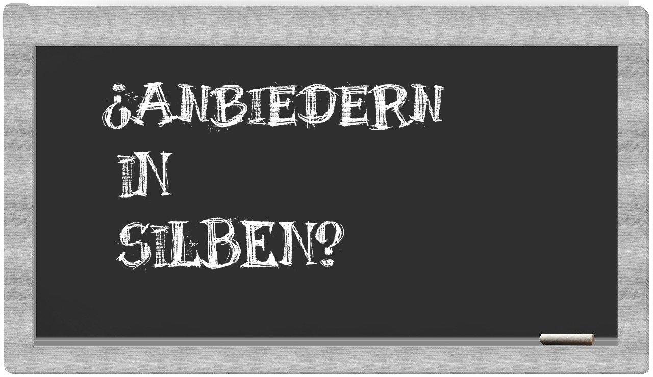 Anbiedern in syllables