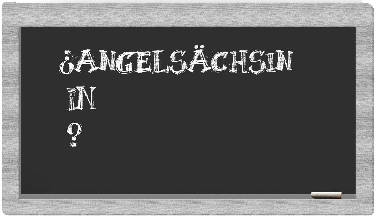 ¿Angelsächsin en sílabas?