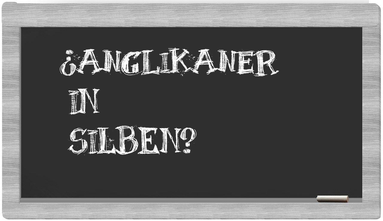 Anglikaner in syllables