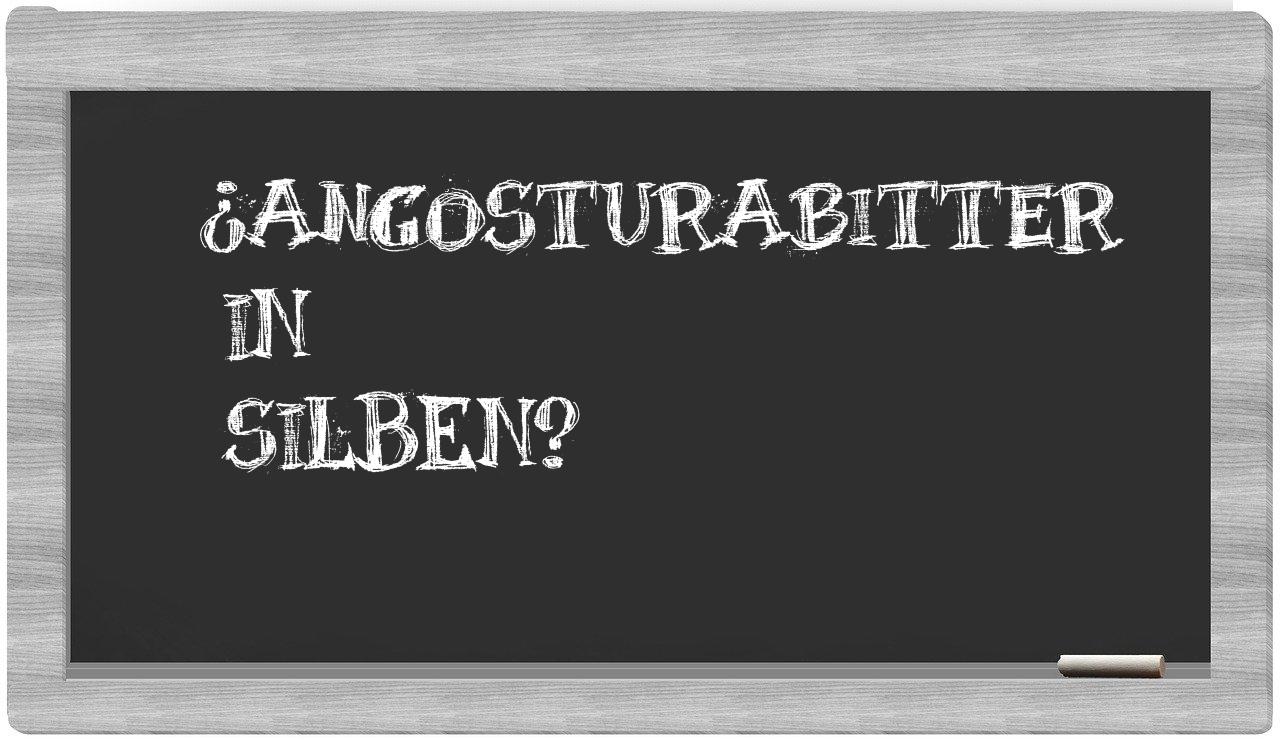 Angosturabitter in syllables