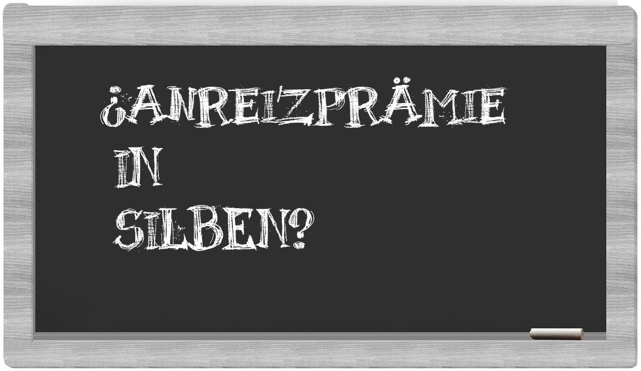 Anreizprämie in syllables