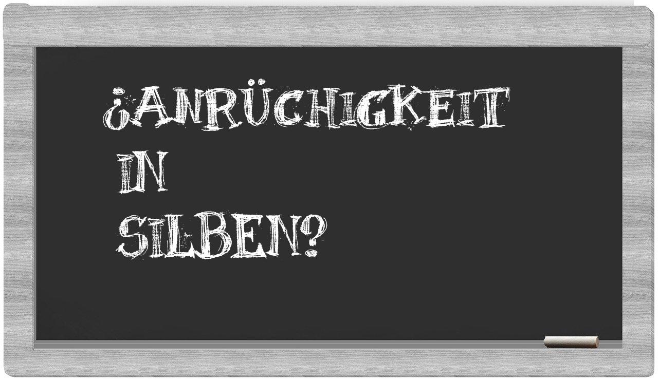 Anrüchigkeit in syllables