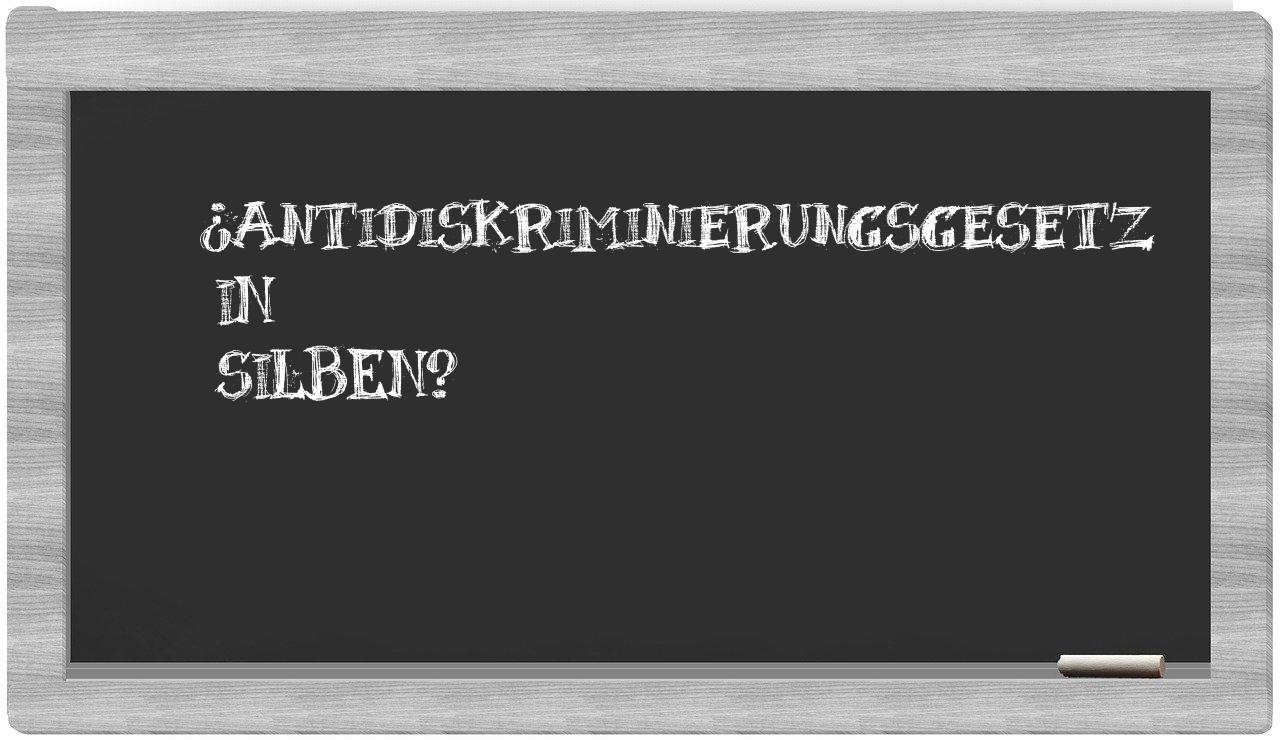 Antidiskriminierungsgesetz in syllables