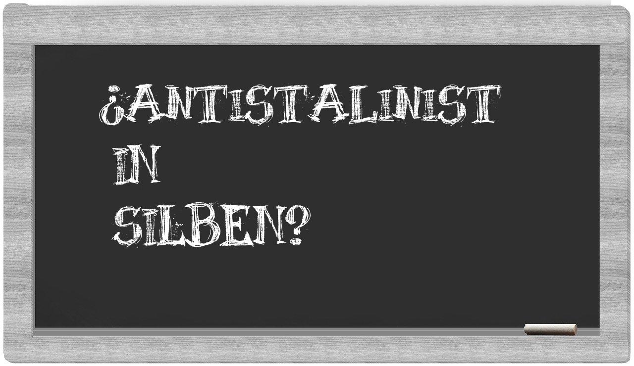 Antistalinist in syllables