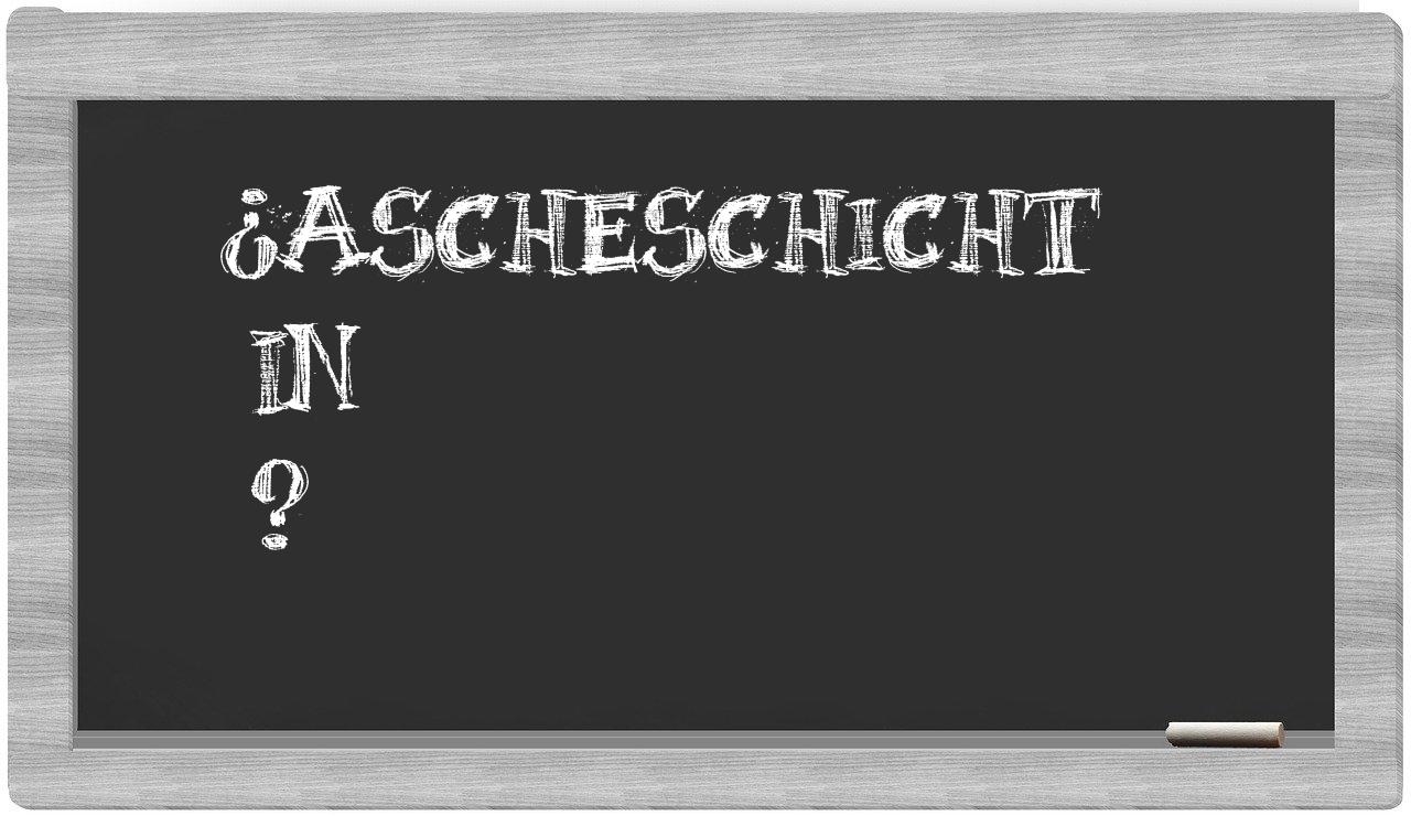 ¿Ascheschicht en sílabas?