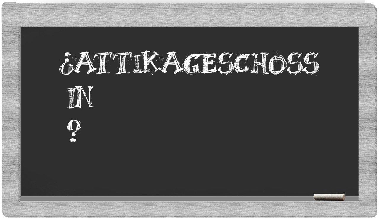 ¿Attikageschoss en sílabas?