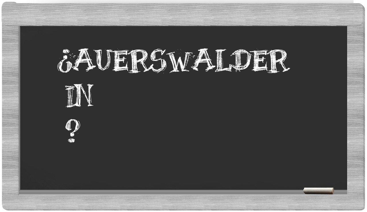 ¿Auerswalder en sílabas?