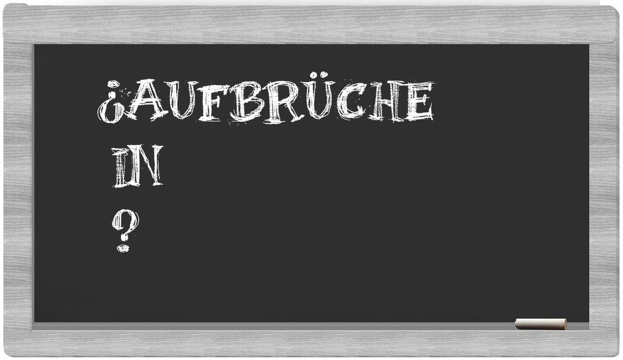 ¿Aufbrüche en sílabas?