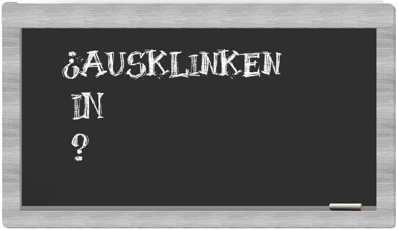 ¿Ausklinken en sílabas?