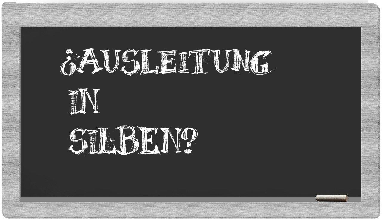 Ausleitung in syllables