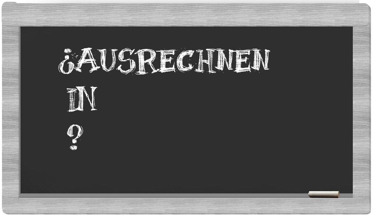 ¿Ausrechnen en sílabas?