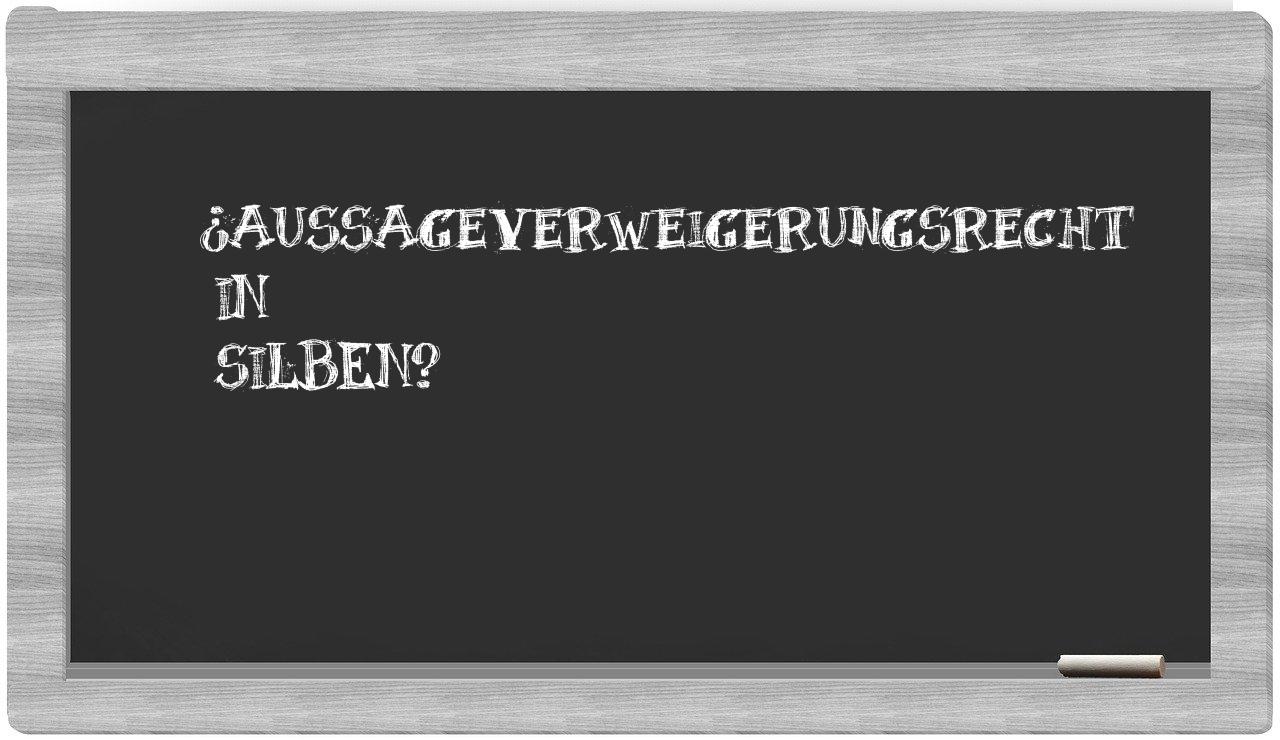Aussageverweigerungsrecht in syllables