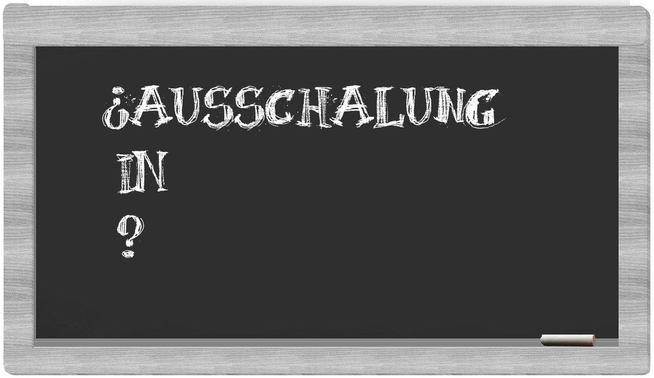 ¿Ausschalung en sílabas?