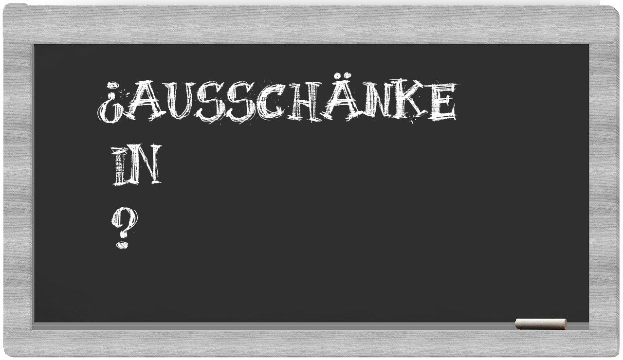 ¿Ausschänke en sílabas?