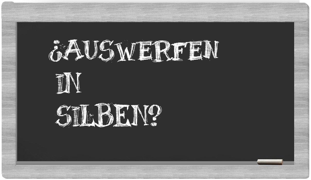 Auswerfen in syllables