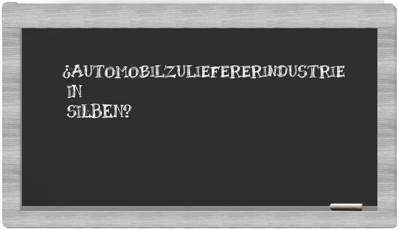 Automobilzuliefererindustrie in syllables