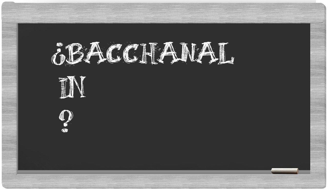 ¿Bacchanal en sílabas?