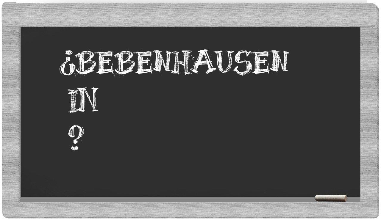 ¿Bebenhausen en sílabas?
