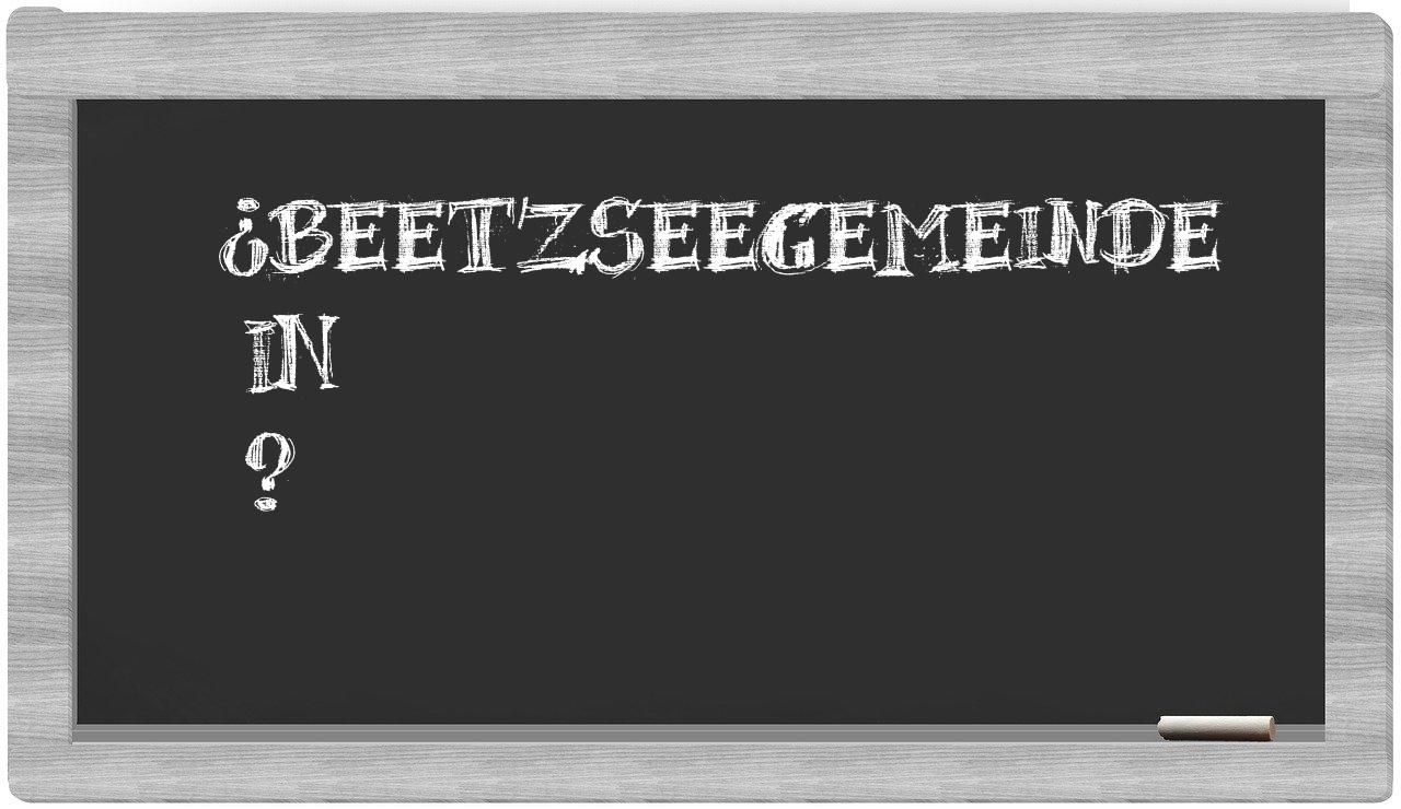 ¿Beetzseegemeinde en sílabas?