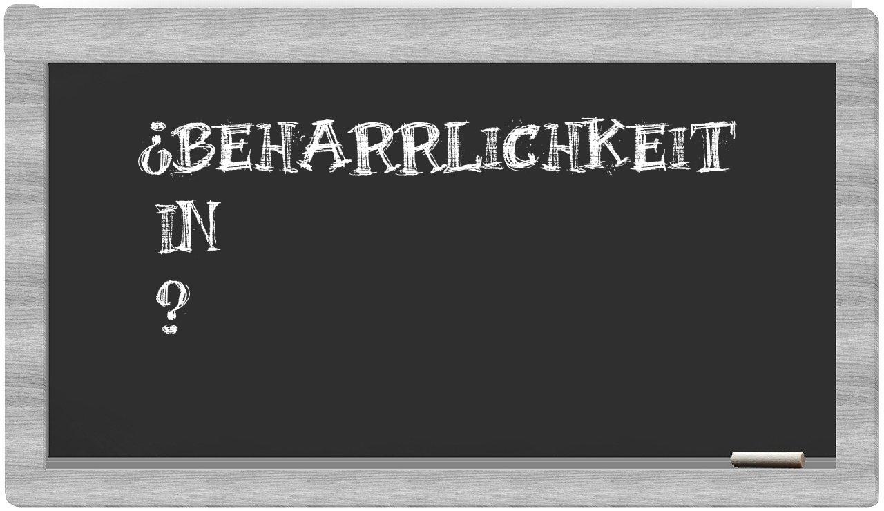 ¿Beharrlichkeit en sílabas?