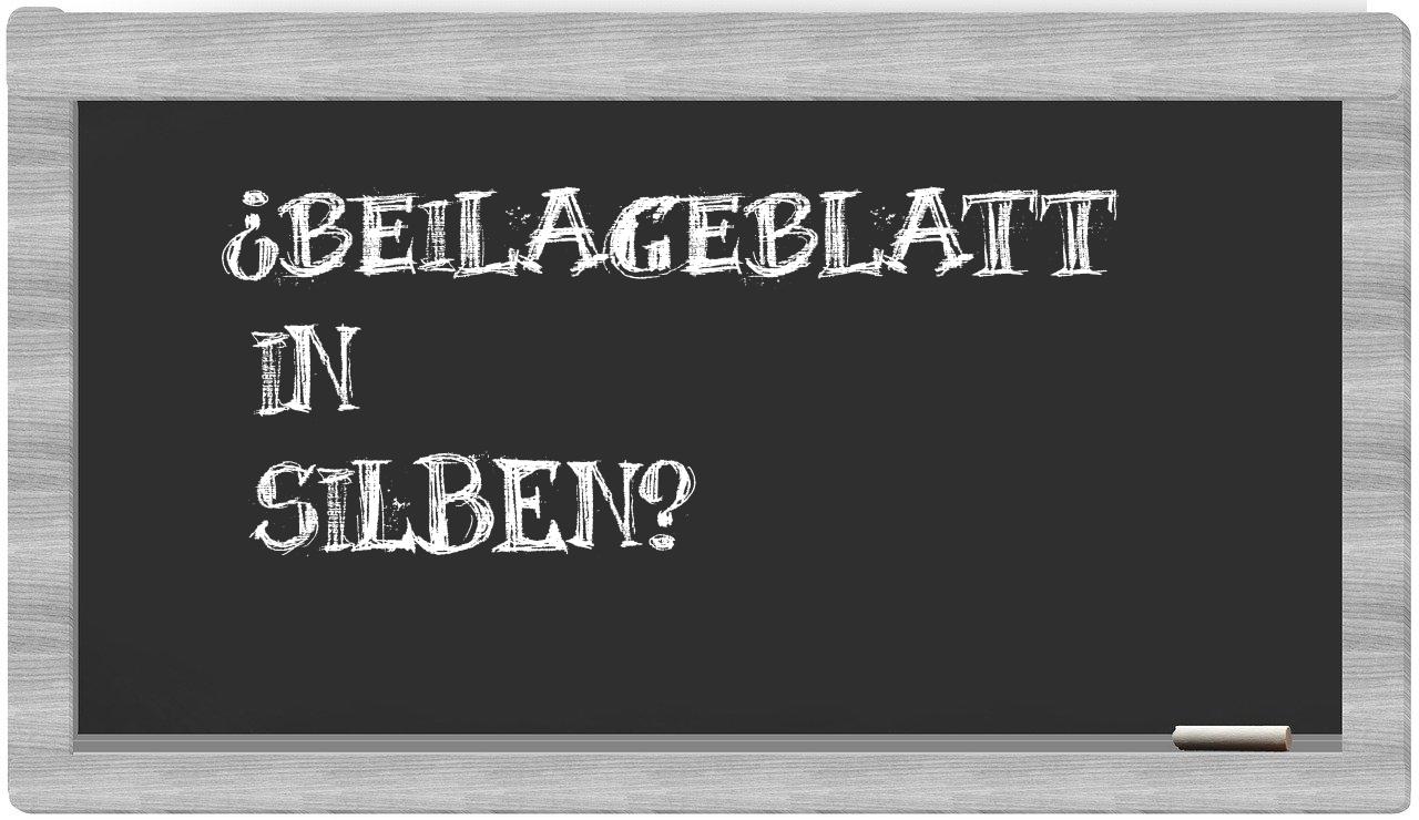 Beilageblatt in syllables