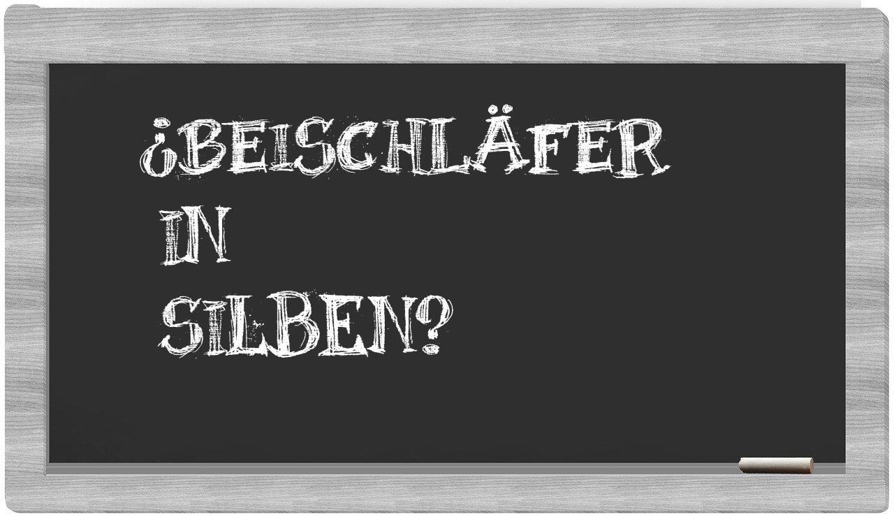 Beischläfer in syllables