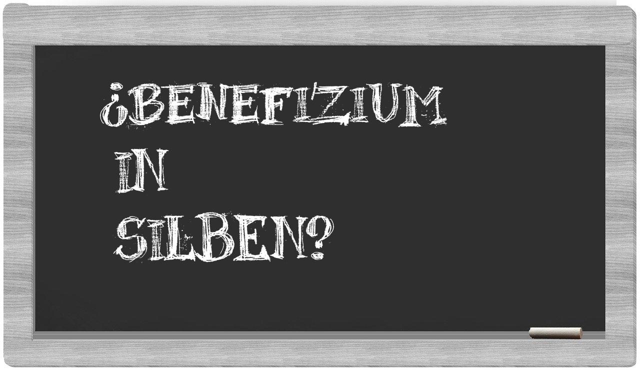 Benefizium in syllables