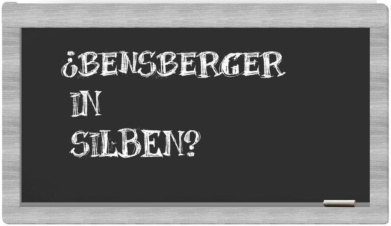 Bensberger in syllables