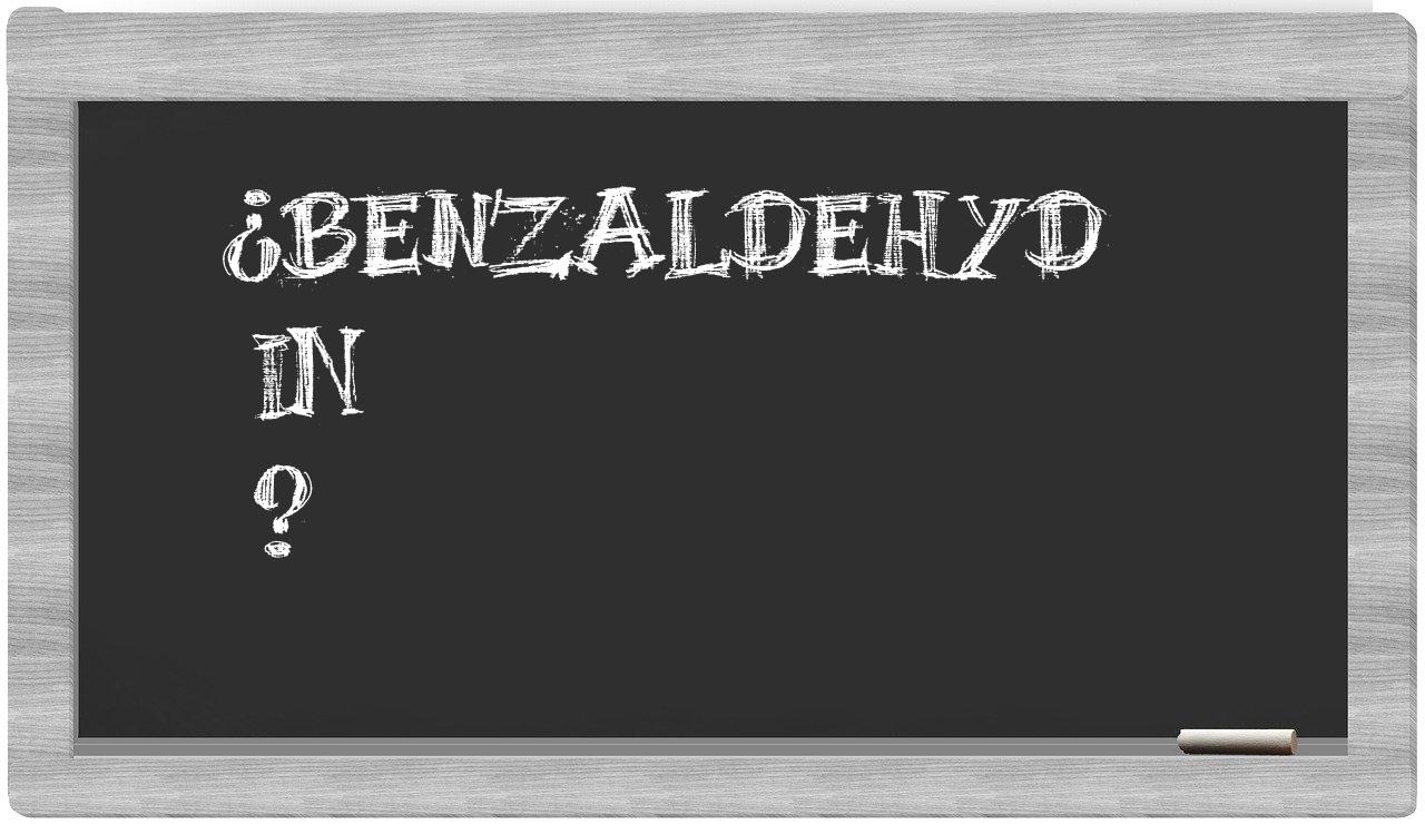 ¿Benzaldehyd en sílabas?