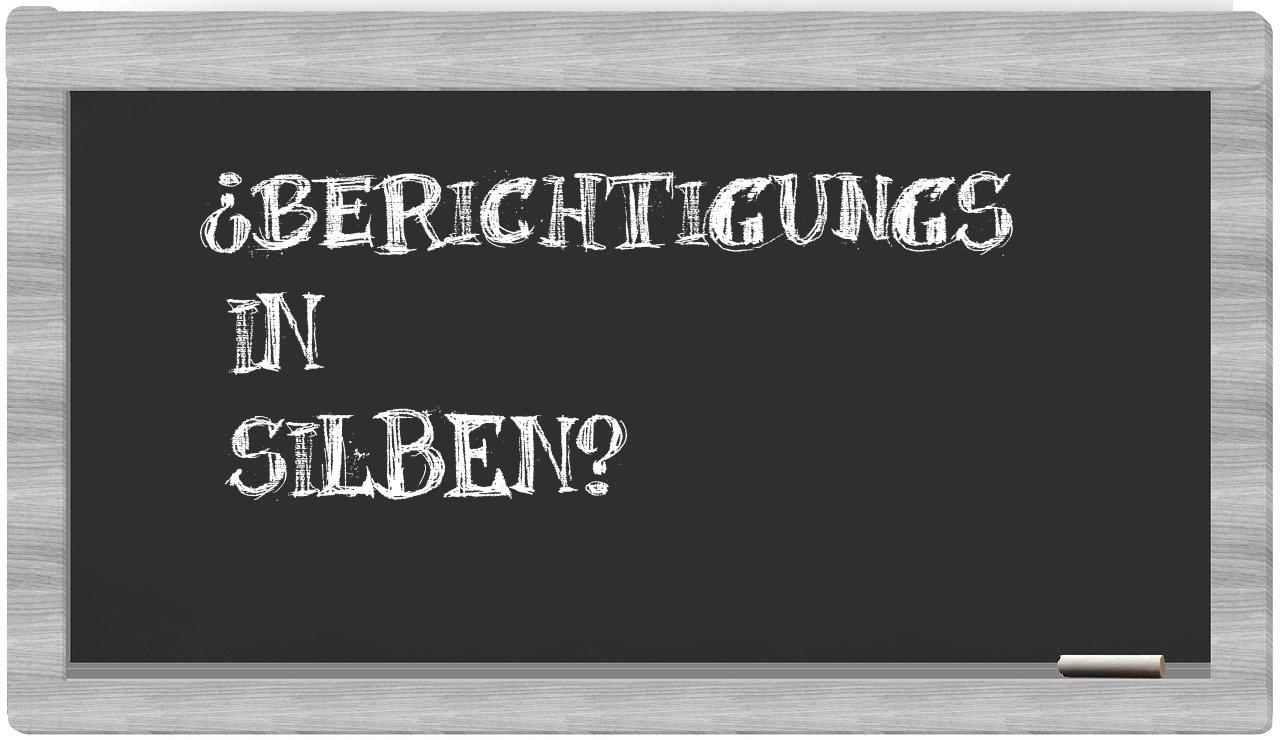 Berichtigungs in syllables