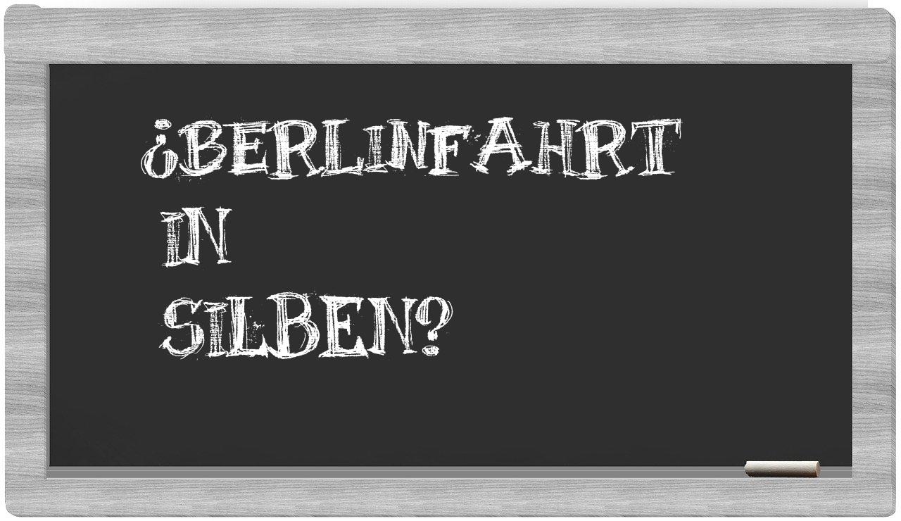 Berlinfahrt in syllables