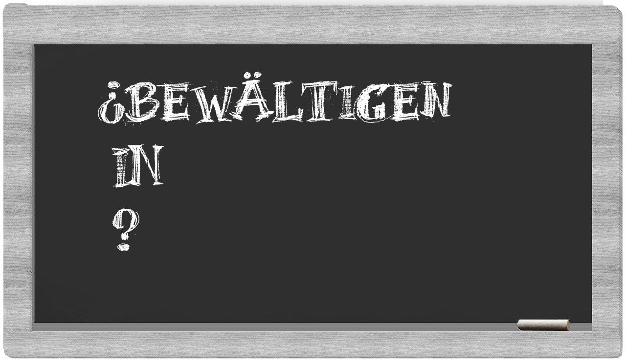 ¿Bewältigen en sílabas?