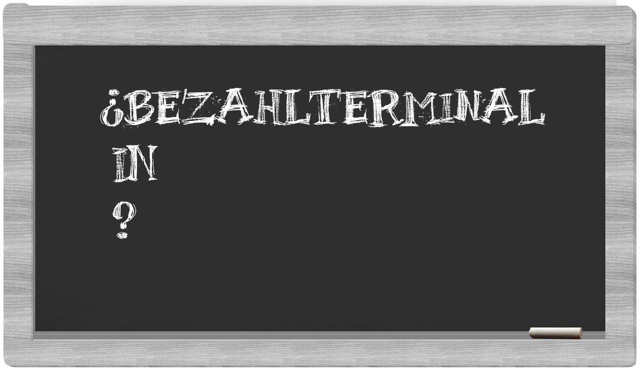 ¿Bezahlterminal en sílabas?