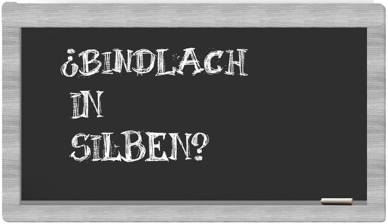 Bindlach in syllables