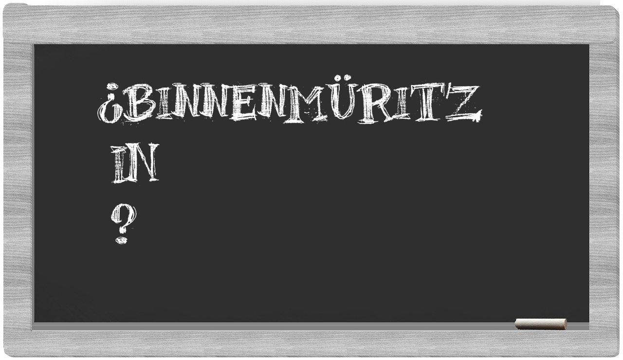 ¿Binnenmüritz en sílabas?