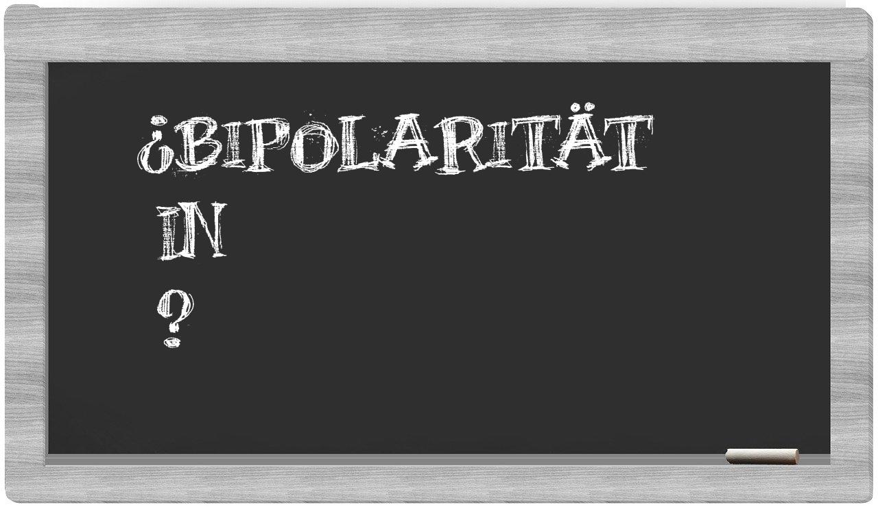 ¿Bipolarität en sílabas?