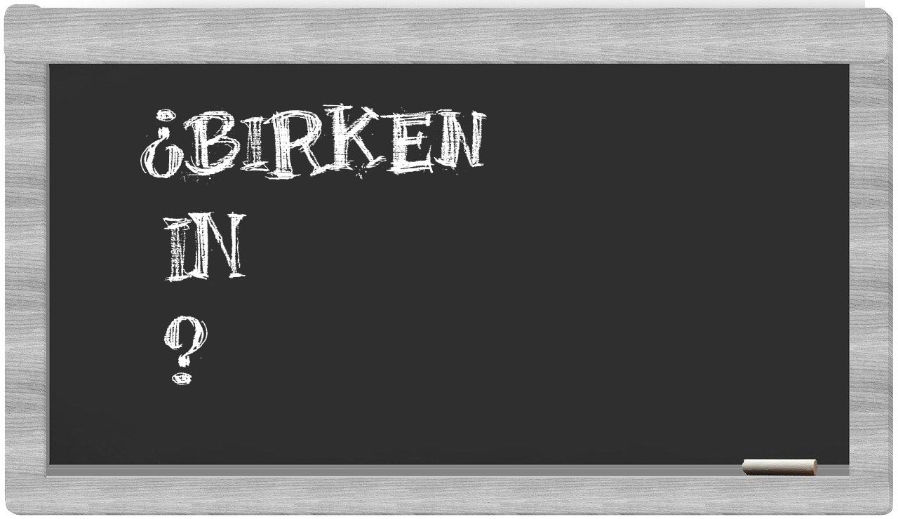 ¿Birken en sílabas?