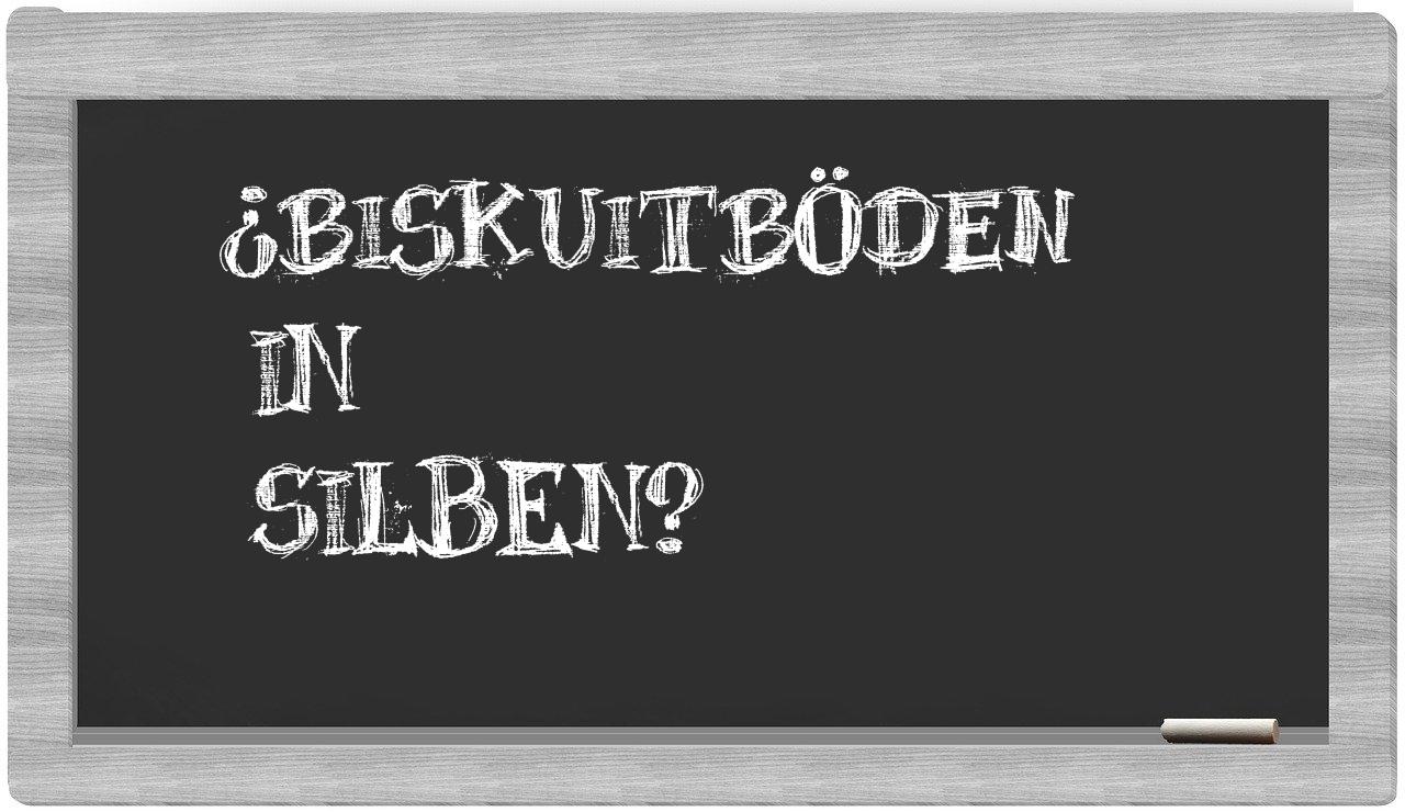 Biskuitböden in syllables